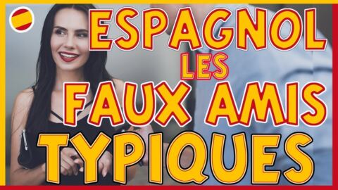 10 Faux Amis Espagnols Typiques (embarrassant parfois)