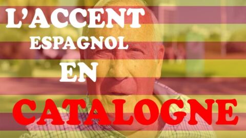 L&rsquo;accent ESPAGNOL en Catalogne