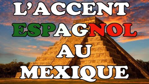 Zoom sur l&rsquo;espagnol du MEXIQUE